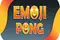 EG Emoji Pong