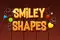 Smiley Shapes