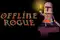Offline Rogue